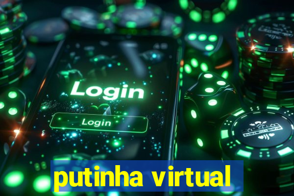 putinha virtual